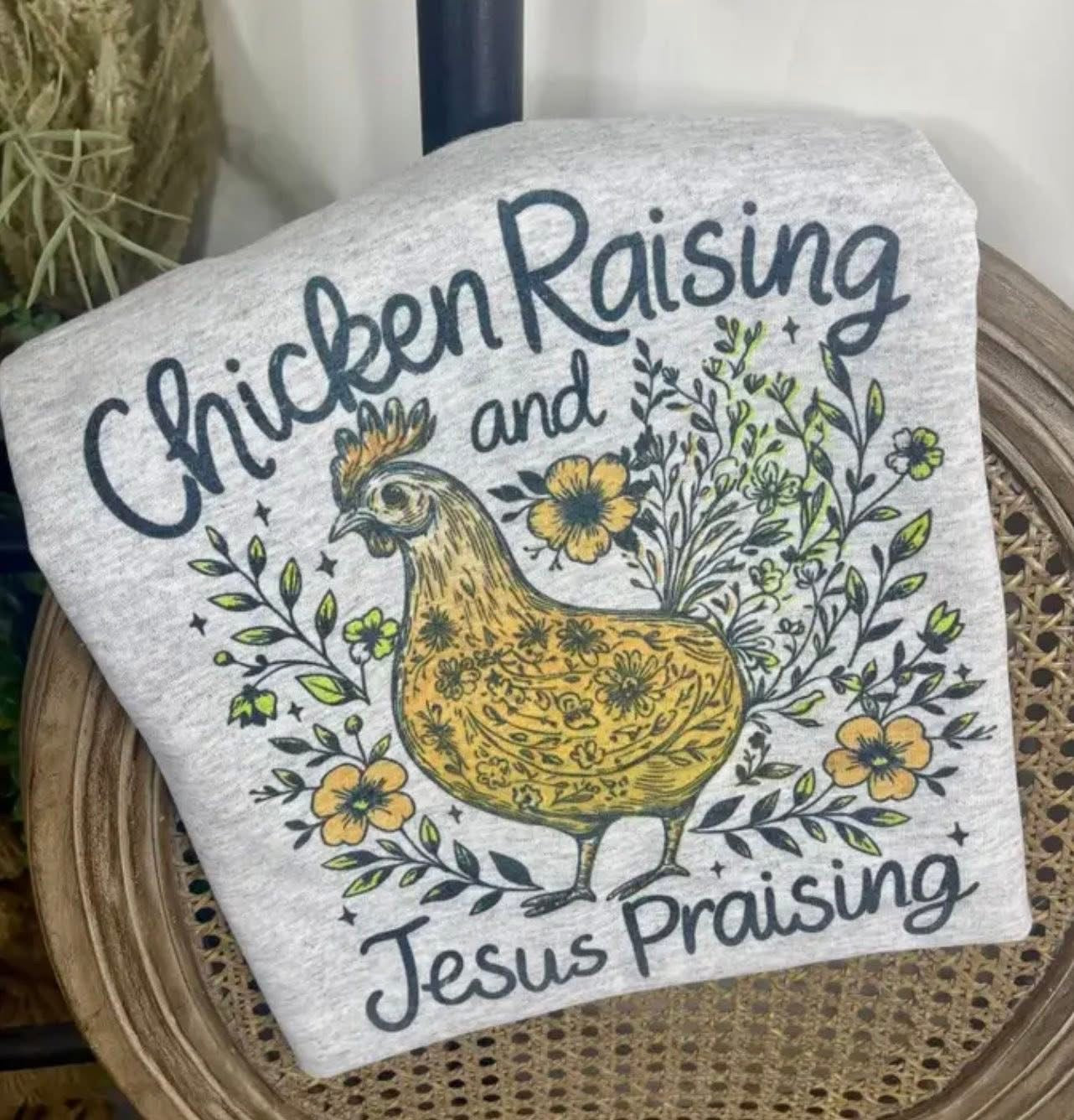 Chicken Raising and Jesus Praising Tee